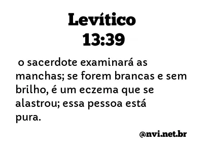 LEVÍTICO 13:39 NVI NOVA VERSÃO INTERNACIONAL