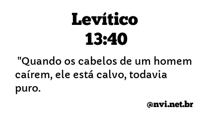 LEVÍTICO 13:40 NVI NOVA VERSÃO INTERNACIONAL