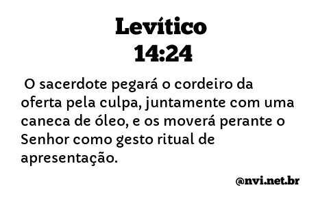 LEVÍTICO 14:24 NVI NOVA VERSÃO INTERNACIONAL