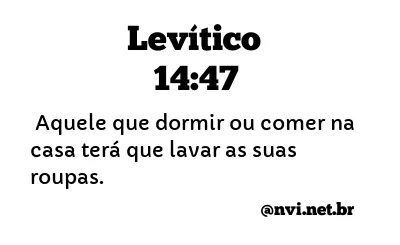 LEVÍTICO 14:47 NVI NOVA VERSÃO INTERNACIONAL