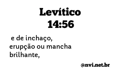 LEVÍTICO 14:56 NVI NOVA VERSÃO INTERNACIONAL