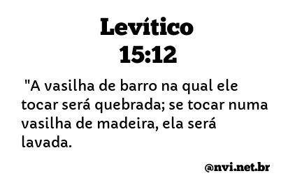 LEVÍTICO 15:12 NVI NOVA VERSÃO INTERNACIONAL