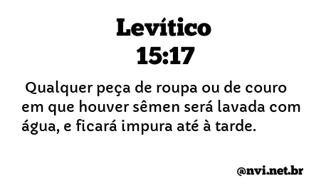 LEVÍTICO 15:17 NVI NOVA VERSÃO INTERNACIONAL