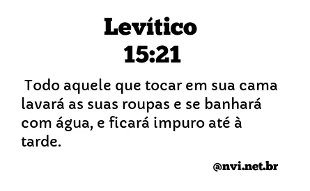 LEVÍTICO 15:21 NVI NOVA VERSÃO INTERNACIONAL