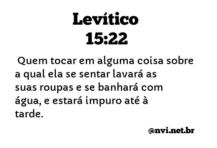 LEVÍTICO 15:22 NVI NOVA VERSÃO INTERNACIONAL