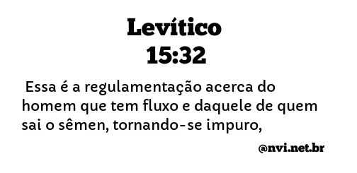 LEVÍTICO 15:32 NVI NOVA VERSÃO INTERNACIONAL