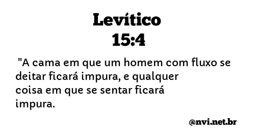 LEVÍTICO 15:4 NVI NOVA VERSÃO INTERNACIONAL