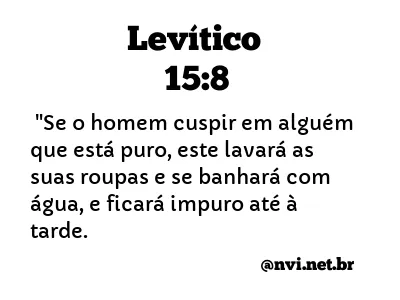 LEVÍTICO 15:8 NVI NOVA VERSÃO INTERNACIONAL