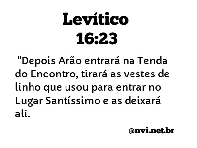 LEVÍTICO 16:23 NVI NOVA VERSÃO INTERNACIONAL