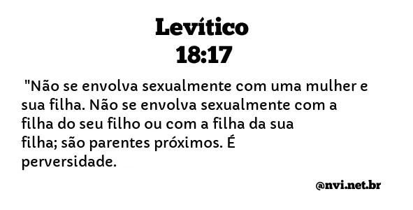 LEVÍTICO 18:17 NVI NOVA VERSÃO INTERNACIONAL