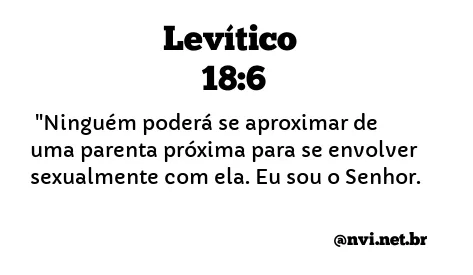 LEVÍTICO 18:6 NVI NOVA VERSÃO INTERNACIONAL