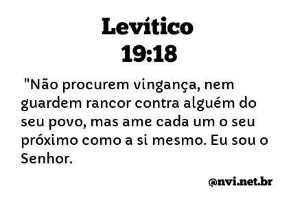 LEVÍTICO 19:18 NVI NOVA VERSÃO INTERNACIONAL