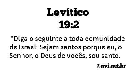 LEVÍTICO 19:2 NVI NOVA VERSÃO INTERNACIONAL