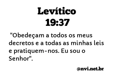 LEVÍTICO 19:37 NVI NOVA VERSÃO INTERNACIONAL