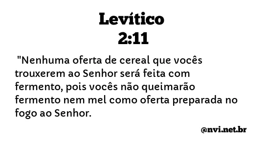 LEVÍTICO 2:11 NVI NOVA VERSÃO INTERNACIONAL