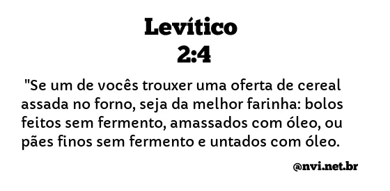 LEVÍTICO 2:4 NVI NOVA VERSÃO INTERNACIONAL