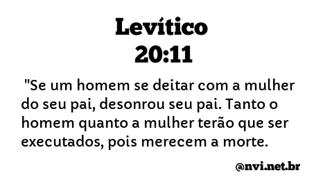 LEVÍTICO 20:11 NVI NOVA VERSÃO INTERNACIONAL