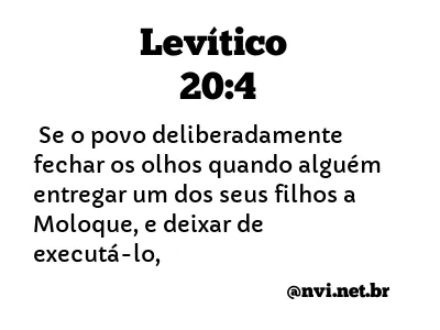 LEVÍTICO 20:4 NVI NOVA VERSÃO INTERNACIONAL