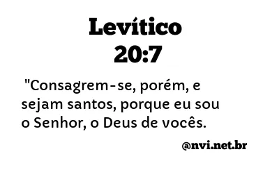 LEVÍTICO 20:7 NVI NOVA VERSÃO INTERNACIONAL