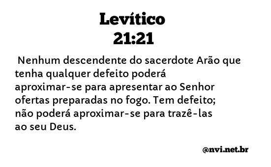 LEVÍTICO 21:21 NVI NOVA VERSÃO INTERNACIONAL