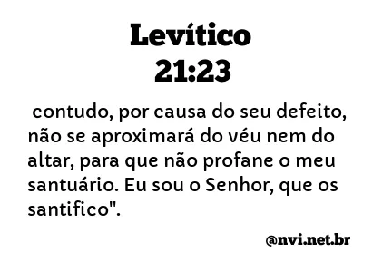 LEVÍTICO 21:23 NVI NOVA VERSÃO INTERNACIONAL