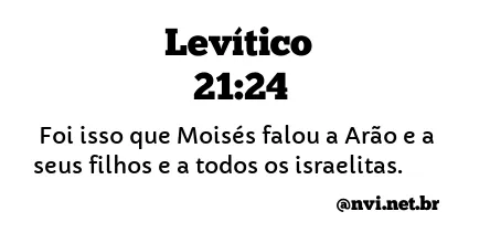 LEVÍTICO 21:24 NVI NOVA VERSÃO INTERNACIONAL