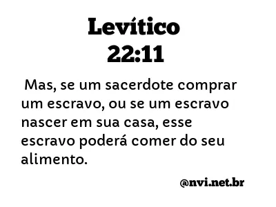 LEVÍTICO 22:11 NVI NOVA VERSÃO INTERNACIONAL