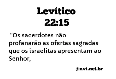 LEVÍTICO 22:15 NVI NOVA VERSÃO INTERNACIONAL