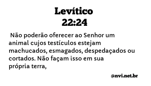 LEVÍTICO 22:24 NVI NOVA VERSÃO INTERNACIONAL