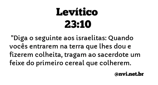 LEVÍTICO 23:10 NVI NOVA VERSÃO INTERNACIONAL