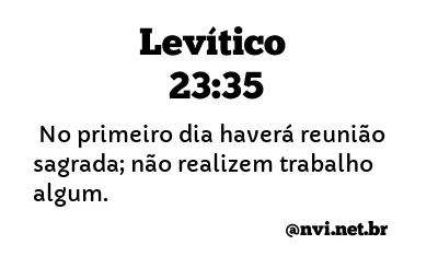 LEVÍTICO 23:35 NVI NOVA VERSÃO INTERNACIONAL