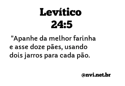 LEVÍTICO 24:5 NVI NOVA VERSÃO INTERNACIONAL