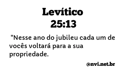 LEVÍTICO 25:13 NVI NOVA VERSÃO INTERNACIONAL