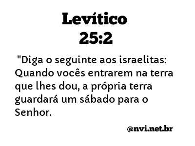 LEVÍTICO 25:2 NVI NOVA VERSÃO INTERNACIONAL