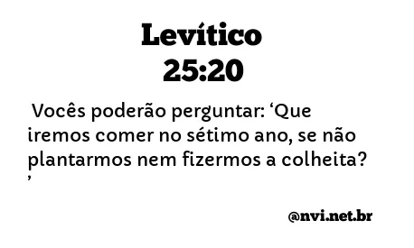 LEVÍTICO 25:20 NVI NOVA VERSÃO INTERNACIONAL