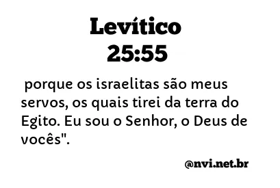 LEVÍTICO 25:55 NVI NOVA VERSÃO INTERNACIONAL