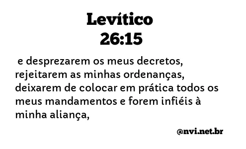 LEVÍTICO 26:15 NVI NOVA VERSÃO INTERNACIONAL