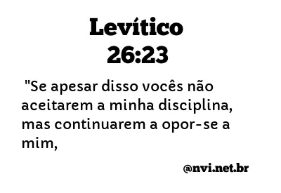 LEVÍTICO 26:23 NVI NOVA VERSÃO INTERNACIONAL