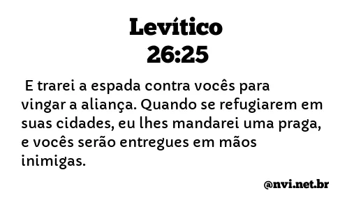 LEVÍTICO 26:25 NVI NOVA VERSÃO INTERNACIONAL