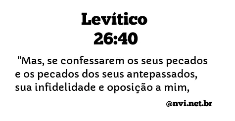 LEVÍTICO 26:40 NVI NOVA VERSÃO INTERNACIONAL