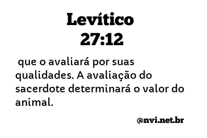 LEVÍTICO 27:12 NVI NOVA VERSÃO INTERNACIONAL