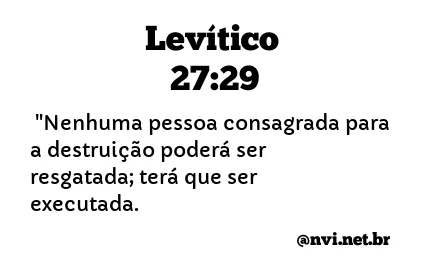 LEVÍTICO 27:29 NVI NOVA VERSÃO INTERNACIONAL