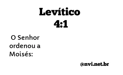 LEVÍTICO 4:1 NVI NOVA VERSÃO INTERNACIONAL