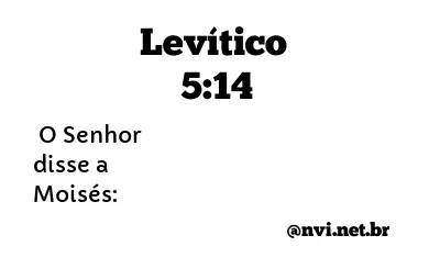 LEVÍTICO 5:14 NVI NOVA VERSÃO INTERNACIONAL