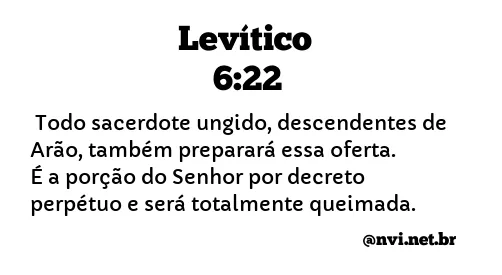 LEVÍTICO 6:22 NVI NOVA VERSÃO INTERNACIONAL