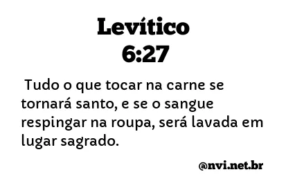 LEVÍTICO 6:27 NVI NOVA VERSÃO INTERNACIONAL