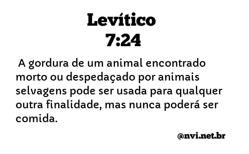 LEVÍTICO 7:24 NVI NOVA VERSÃO INTERNACIONAL