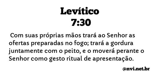 LEVÍTICO 7:30 NVI NOVA VERSÃO INTERNACIONAL