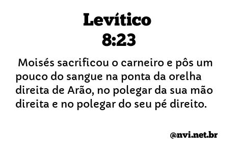 LEVÍTICO 8:23 NVI NOVA VERSÃO INTERNACIONAL