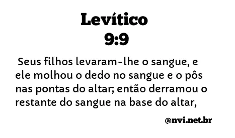 LEVÍTICO 9:9 NVI NOVA VERSÃO INTERNACIONAL